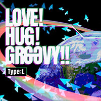 LOVE!HUG!GROOVY!!
